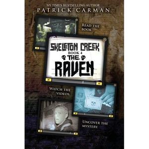 The Raven: Skeleton Creek #4 -- Patrick Carman